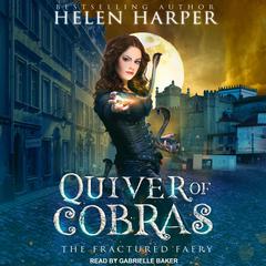 Quiver of Cobras by Helen Harper audiobook