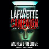 The Lafayette Campaign by  Andrew Updegrove audiobook
