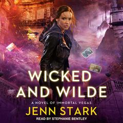 Wicked And Wilde by Jenn Stark audiobook