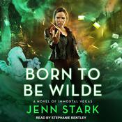 Born To Be Wilde by  Jenn Stark audiobook