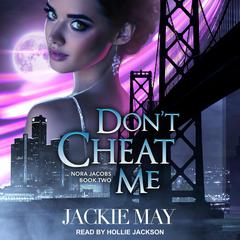 Don't Cheat Me by Jackie May audiobook