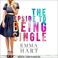 The Upside to Being Single by Emma Hart audiobook
