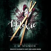 Moxie by  C.M. Stunich audiobook