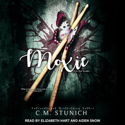 Moxie by C.M. Stunich audiobook