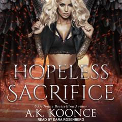 Hopeless Sacrifice by A.K. Koonce audiobook