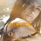 Undertow by  Elizabeth O'Roark audiobook