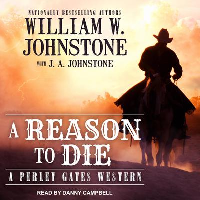 A Reason to Die by William W. Johnstone audiobook