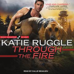 Through the Fire by Katie Ruggle audiobook