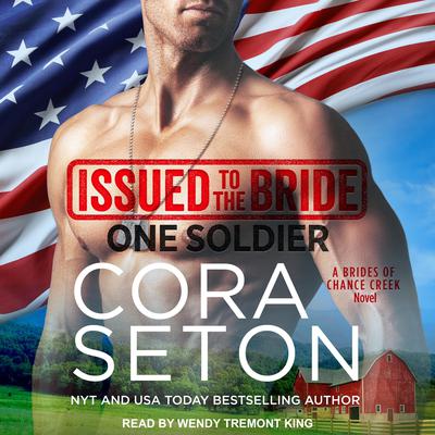 Issued to the Bride One Soldier by Cora Seton audiobook