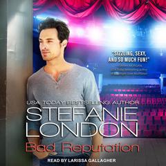 Bad Reputation by Stefanie London audiobook