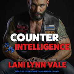 Counter To My Intelligence by Lani Lynn Vale audiobook