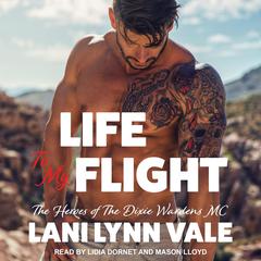Life To My Flight by Lani Lynn Vale audiobook