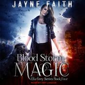 Blood Storm Magic by  Jayne Faith audiobook