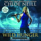 Wild Hunger by  Chloe Neill audiobook