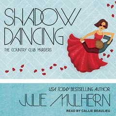 Shadow Dancing by Julie Mulhern audiobook