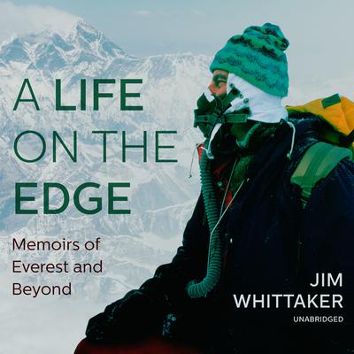 A Life on the Edge by Jim Whittaker audiobook