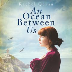 An Ocean between Us by Rachel Quinn audiobook
