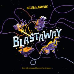 Blastaway by Melissa Landers audiobook