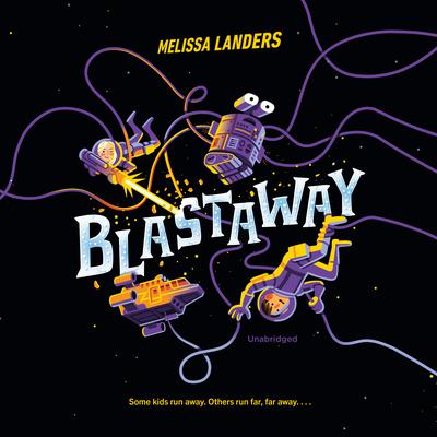 Blastaway by Melissa Landers audiobook