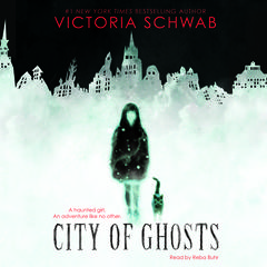 City of Ghosts by Victoria Schwab audiobook
