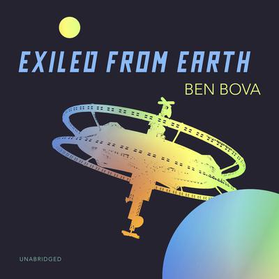 Exiled from Earth by Ben Bova audiobook