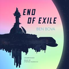 End of Exile by Ben Bova audiobook