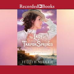 The Lady of Tarpon Springs by Judith Miller audiobook