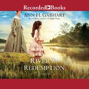 River to Redemption by  Ann H. Gabhart audiobook