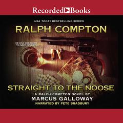Ralph Compton Straight to the Noose by Ralph Compton audiobook