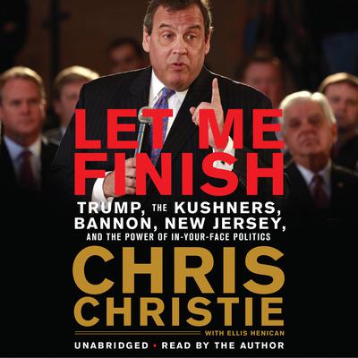 Let Me Finish by Chris Christie audiobook