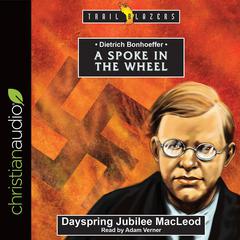 Dietrich Bonhoeffer by Dayspring Jubilee MacLeod audiobook