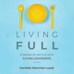 Living FULL by Danielle Sherman-Lazar audiobook