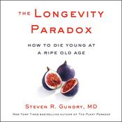 The Longevity Paradox by  Steven R. Gundry audiobook