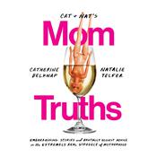 Cat and Nat's Mom Truths by  Catherine Belknap audiobook