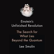 Einstein's Unfinished Revolution by  Lee Smolin audiobook