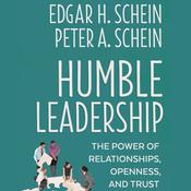 Humble Leadership by  Peter A. Schein audiobook