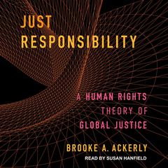 Just Responsibility by Brooke A. Ackerly audiobook