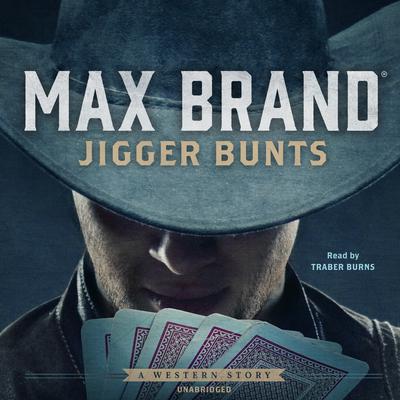 Jigger Bunts by Max Brand audiobook