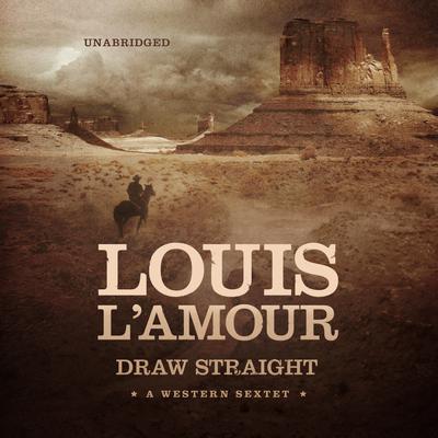 Draw Straight by Louis L’Amour audiobook