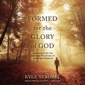Formed for the Glory of God by  Kyle Strobel audiobook