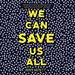 We Can Save Us All by Adam Nemett audiobook