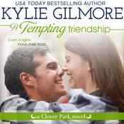 A Tempting Friendship by  Kylie Gilmore audiobook
