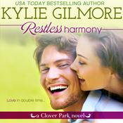 Restless Harmony by  Kylie Gilmore audiobook