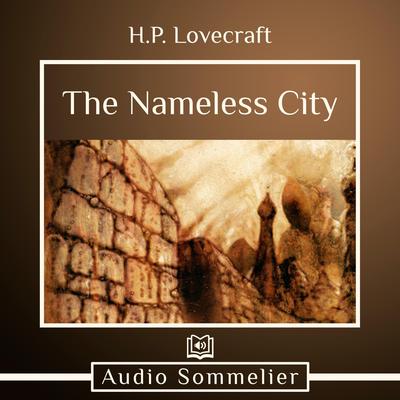 The Nameless City by H. P. Lovecraft audiobook