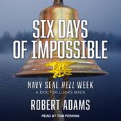 Six Days of Impossible by  Robert Adams audiobook