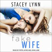 Fake Wife by  Stacey Lynn audiobook