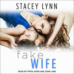 Fake Wife by Stacey Lynn audiobook