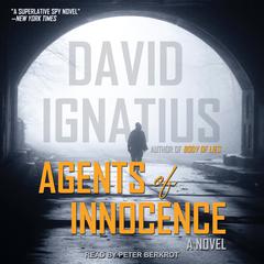 Agents of Innocence by David Ignatius audiobook
