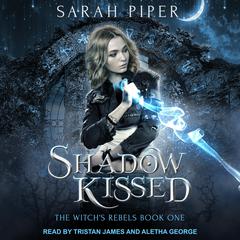 Shadow Kissed by Sarah Piper audiobook