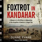 Foxtrot in Kandahar by  Duane Evans audiobook